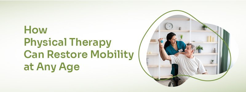Restoring mobility at any age